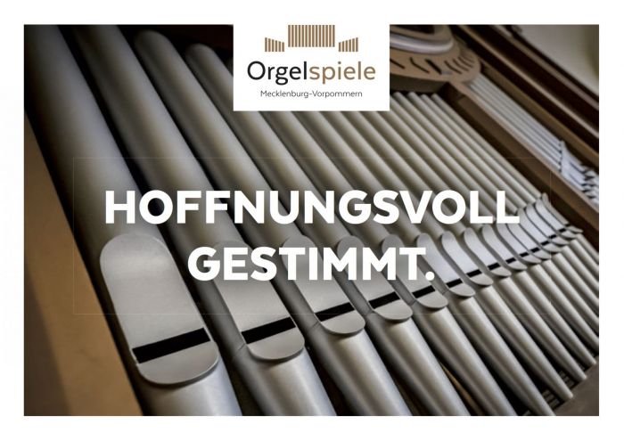 Hoffnungsvoll gestimmt - Orgelspiele Mecklenburg-Vorpommern